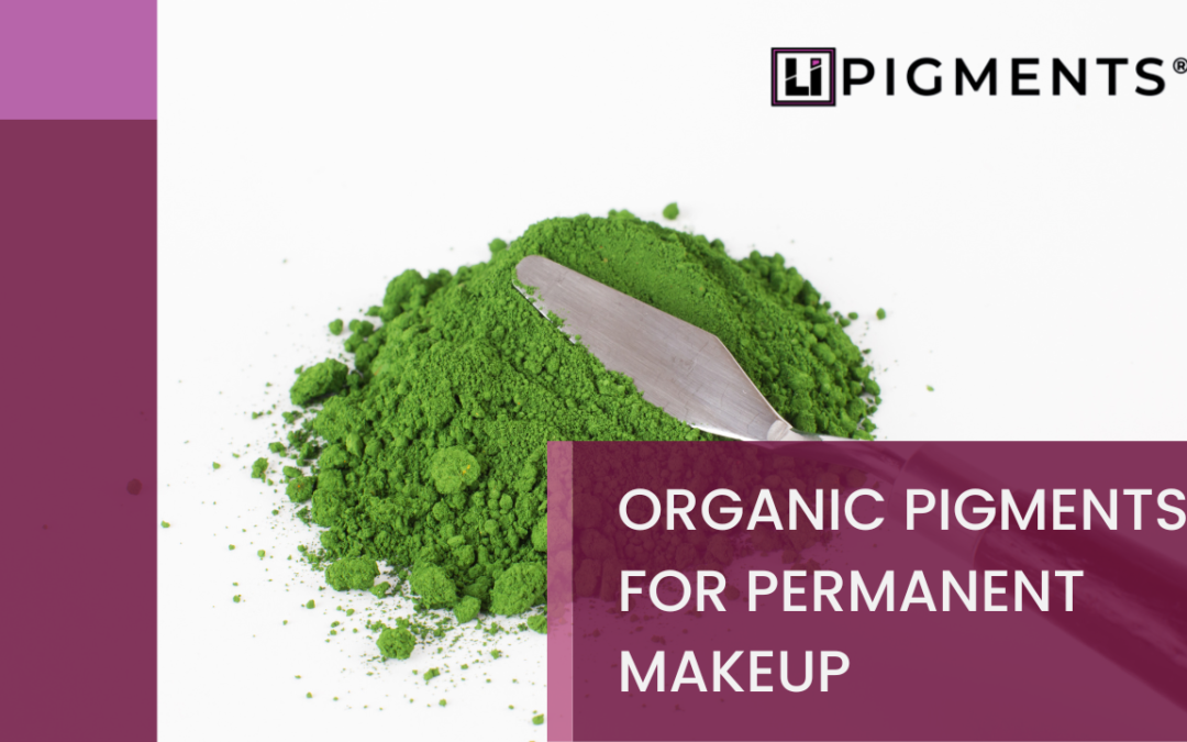 Organic Pigments for Permanent Makeup